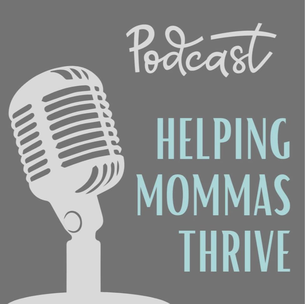 Helping Mommas Thrive Podcast Cover